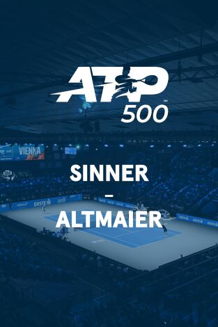 Torneo de Viena (T2025): Sinner - Altmaier Torneo de Viena (T2025): Sinner - Altmaier