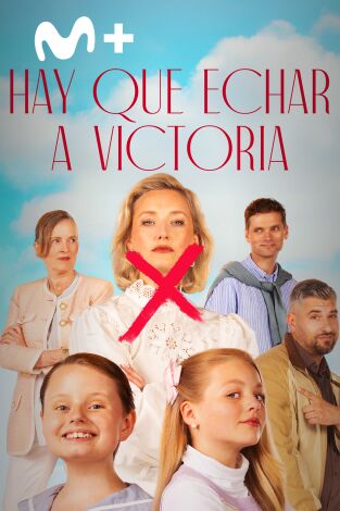 Hay que echar a Victoria Hay que echar a Victoria