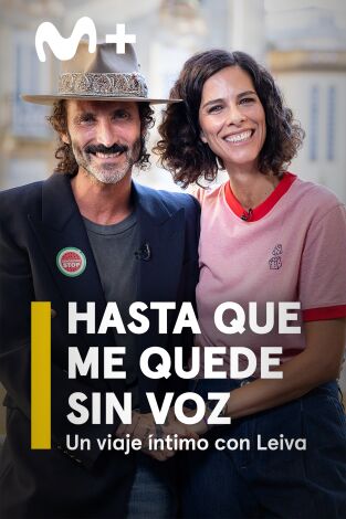 Hasta que me quede sin voz. Un viaje íntimo con Leiva Hasta que me quede sin voz. Un viaje íntimo con Leiva