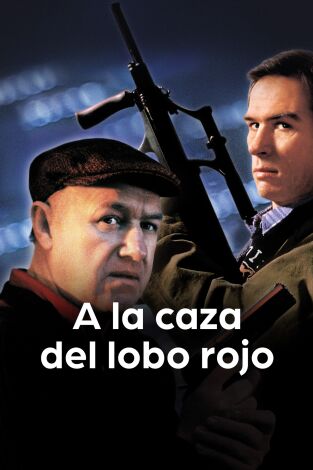 A la caza del lobo rojo A la caza del lobo rojo