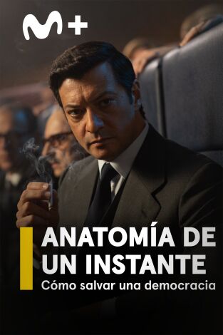 Anatomía de un instante. Cómo salvar una democracia Anatomía de un instante. Cómo salvar una democracia