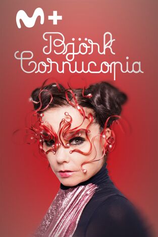Björk: Cornucopia Björk: Cornucopia