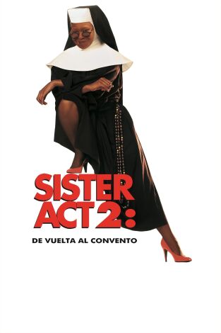 Sister Act 2: De vuelta al convento Sister Act 2: De vuelta al convento