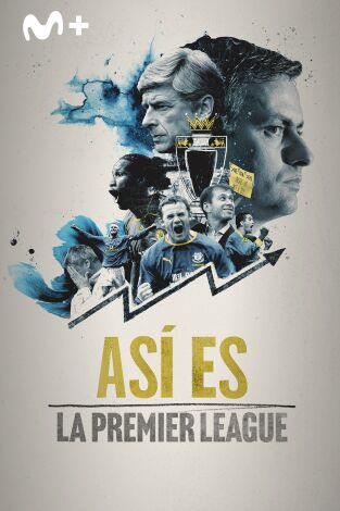Así es la Premier League: Episodio 3