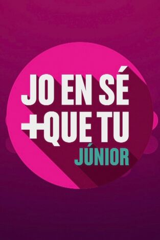 Jo en sé més que tu júnior