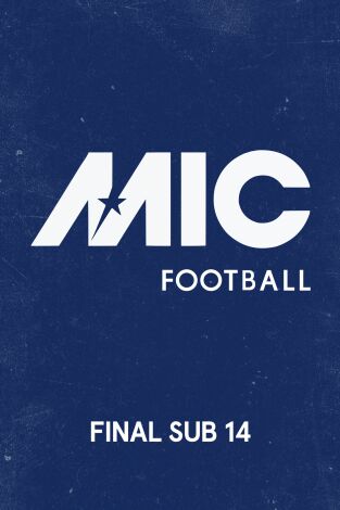 MICFootball (T2026): Final U14