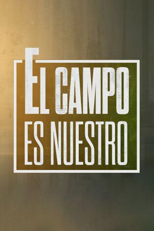 El campo es nuestro: Episodio 1191