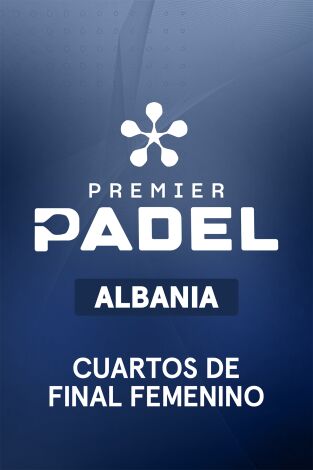 Premier Padel. Albania (T2026): Orsi/Llaguno - Osoro/Iglesias